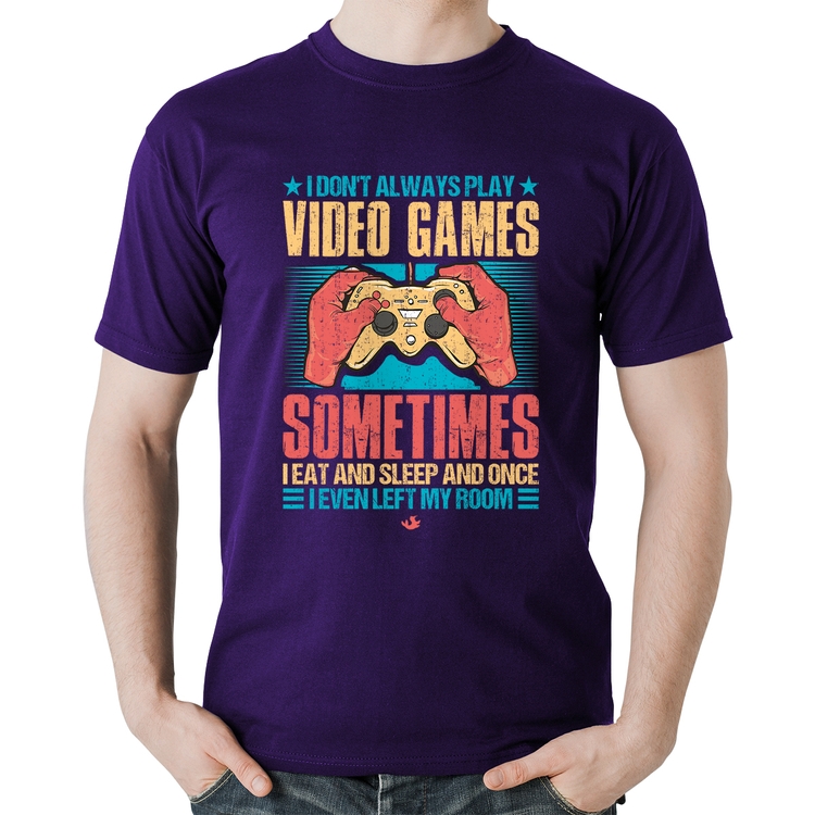 Camiseta Algodão I don't always play videogames - Roxa