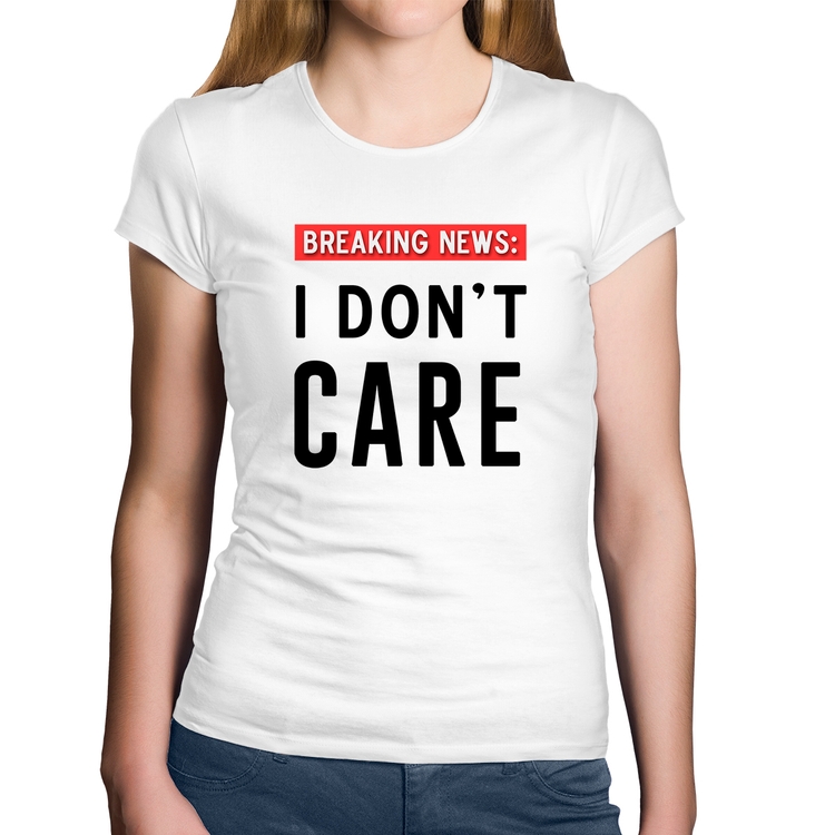 Baby Look Algodão I don't care - Branca