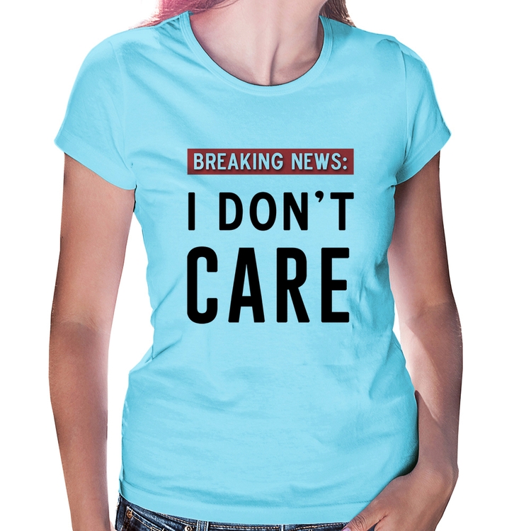 Baby Look I don't care - Azul Bebê