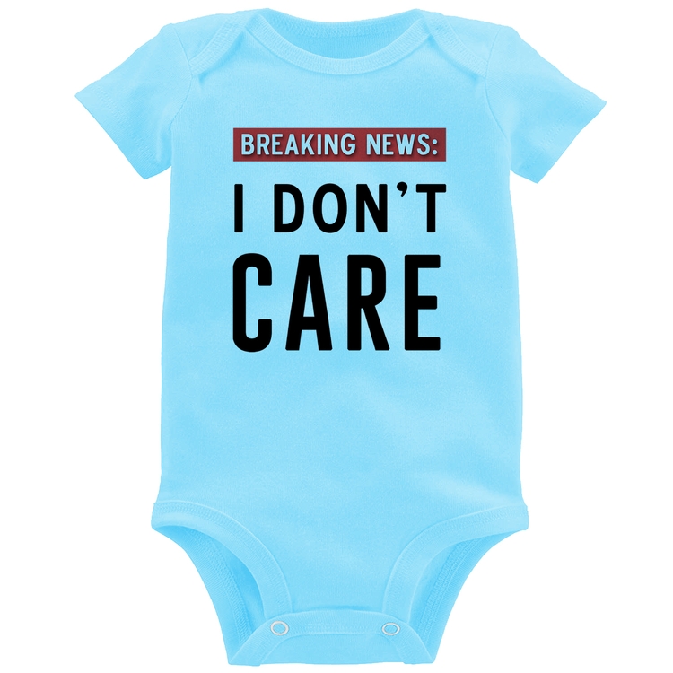 Body Bebê I don't care - Azul Bebê