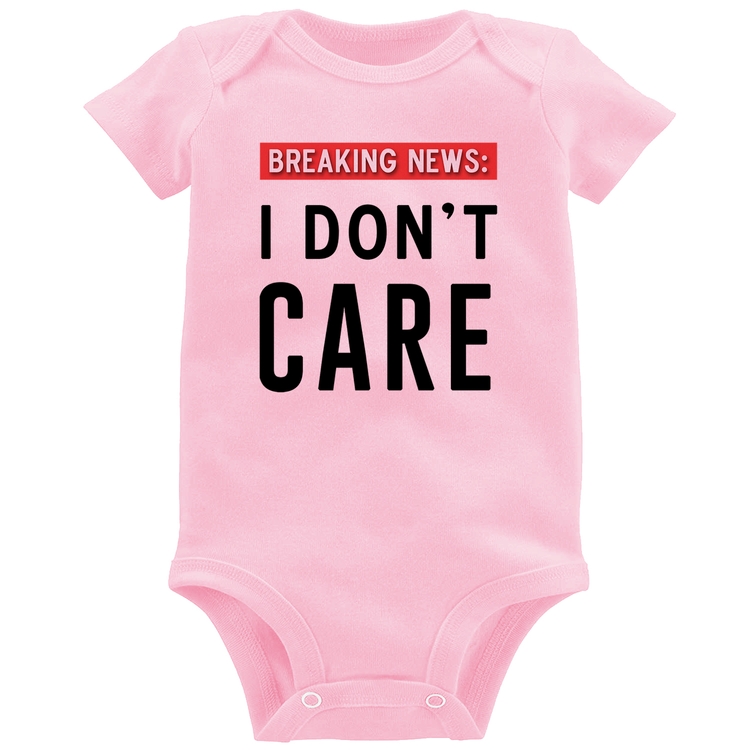 Body Bebê I don't care - Rosa Bebê