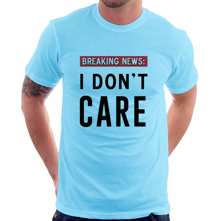 Camiseta I don't care - Azul Bebê