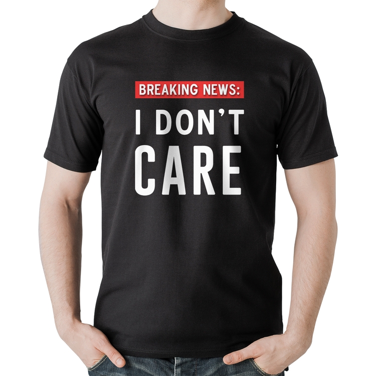Camiseta Algodão I don't care
