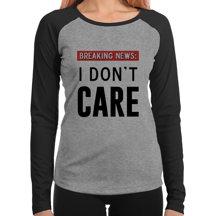 Baby Look Raglan I don't care Manga Longa - Cinza/Preto