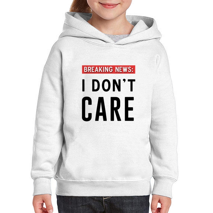 Moletom Infantil I don't care