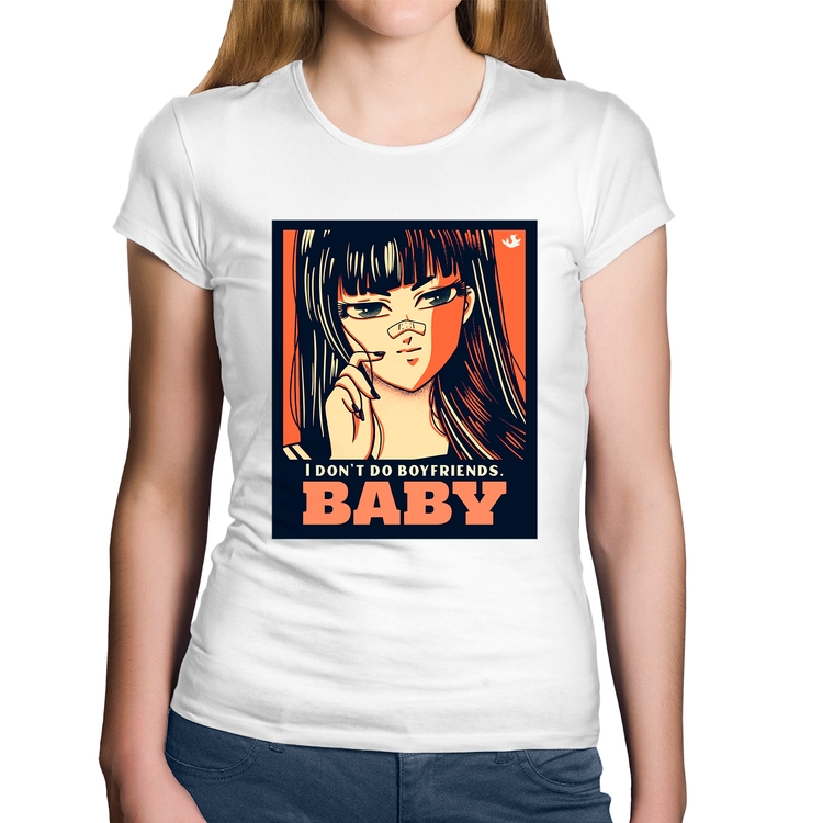 Baby Look Algodão I don't do boyfriends - Branca