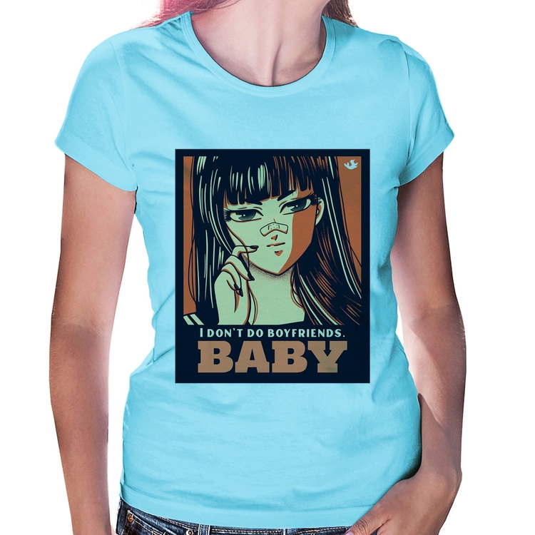 Baby Look I don't do boyfriends - Azul Bebê