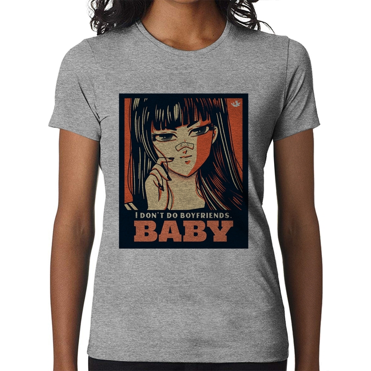 Baby Look I don't do boyfriends - Cinza