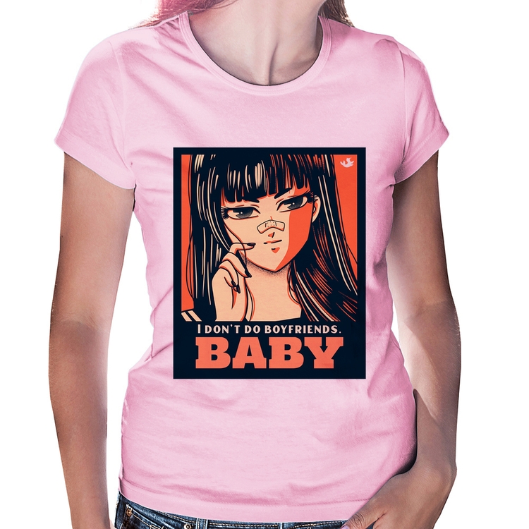 Baby Look I don't do boyfriends - Rosa Bebê