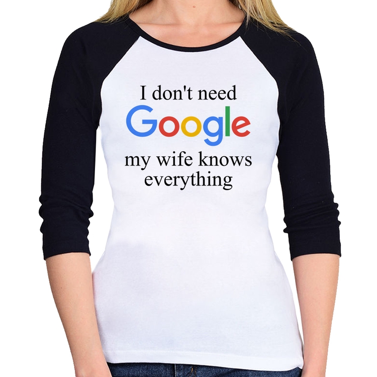 Baby Look Raglan I don't need Google my wife knows everything Manga 3/4