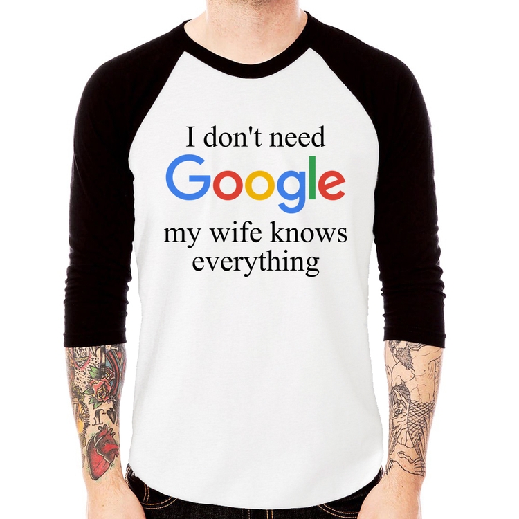 Camiseta Raglan I don't need Google my wife knows everything Manga 3/4