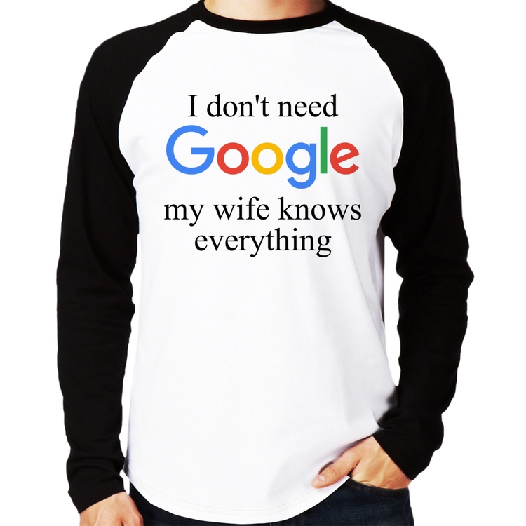 Camiseta Raglan I don't need Google my wife knows everything Manga Longa