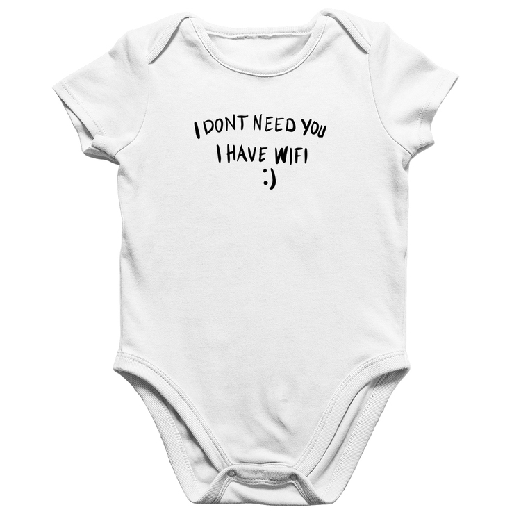 Body Bebê Algodão I don't need you I have wifi - Branco