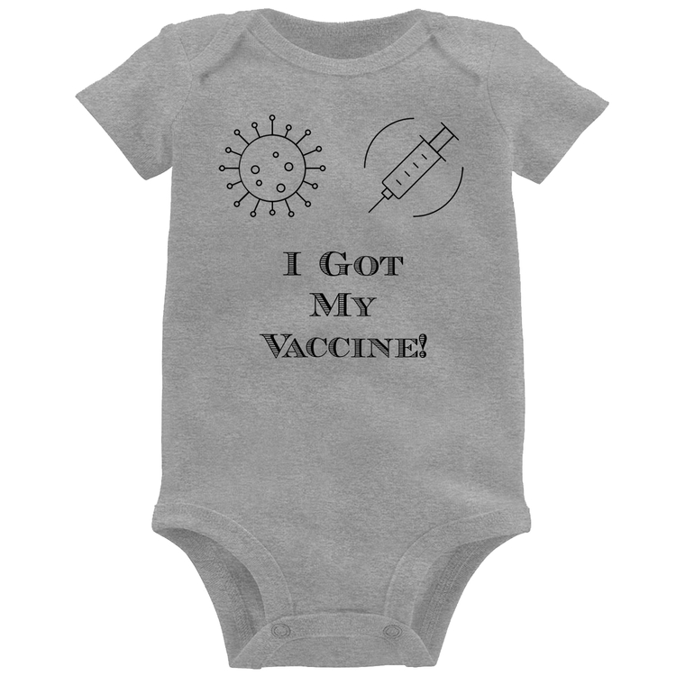 Body Bebê I Got My Vaccine - Cinza
