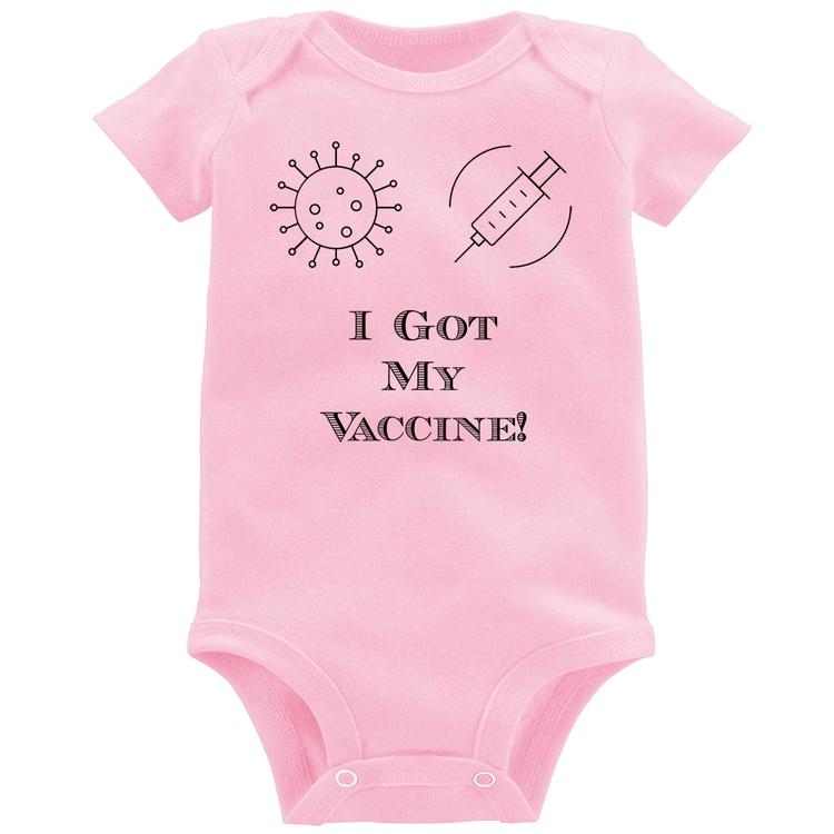 Body Bebê I Got My Vaccine - Rosa Bebê