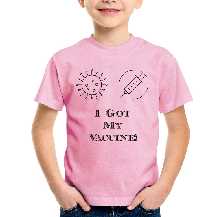 Camiseta Infantil I Got My Vaccine - Rosa Bebê