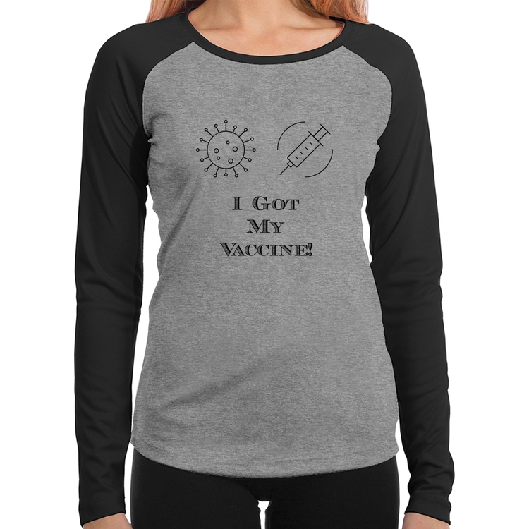 Baby Look Raglan I Got My Vaccine Manga Longa - Cinza/Preto