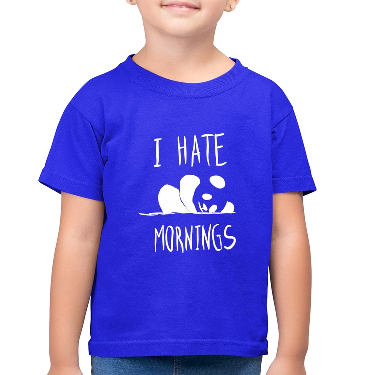 Camiseta Algodão Infantil I Hate Mornings - Azul Royal