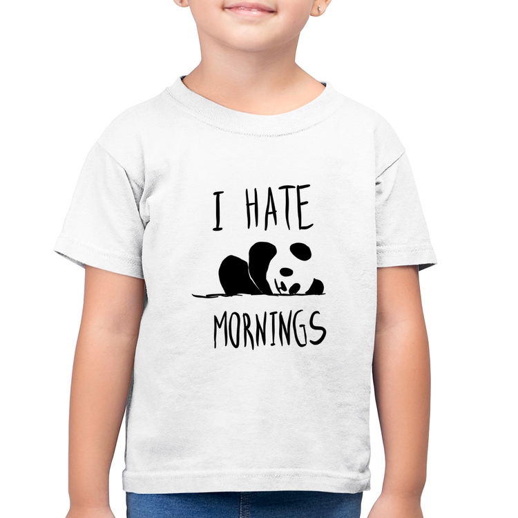 Camiseta Algodão Infantil I Hate Mornings - Branca