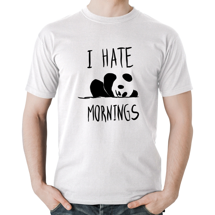 Camiseta Algodão I Hate Mornings - Branca