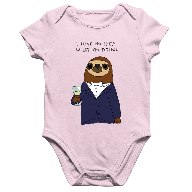 Body Bebê Algodão I have no idea what I am doing - Rosa Bebê