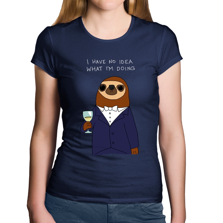 Baby Look Algodão I have no idea what I am doing - Marinho