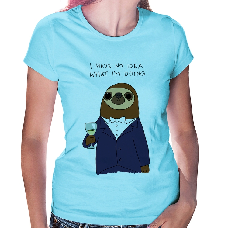 Baby Look I have no idea what I am doing - Azul Bebê