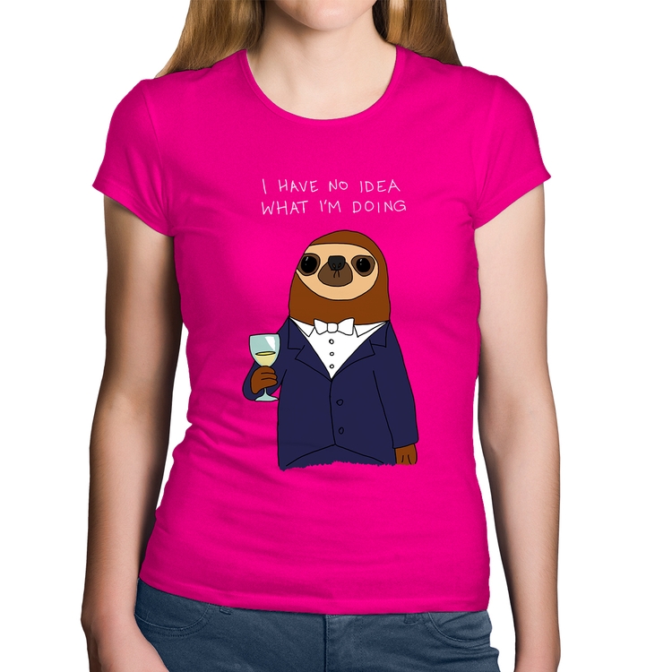 Baby Look Algodão I have no idea what I am doing - Rosa