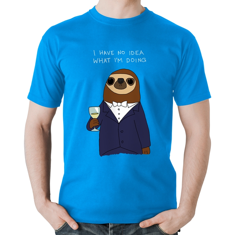 Camiseta Algodão I have no idea what I am doing - Azul
