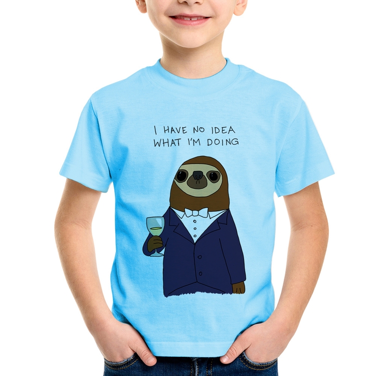Camiseta Infantil I have no idea what I am doing - Azul Bebê