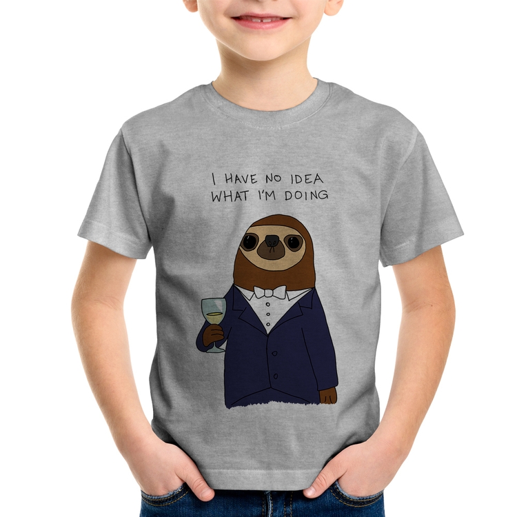 Camiseta Infantil I have no idea what I am doing - Cinza