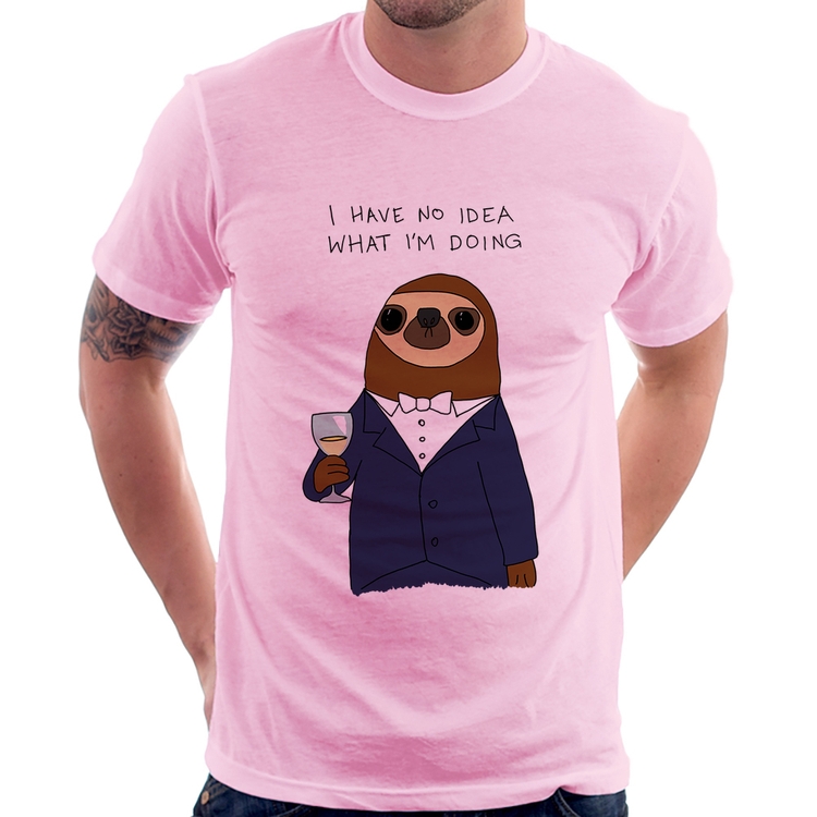 Camiseta I have no idea what I am doing - Rosa Bebê