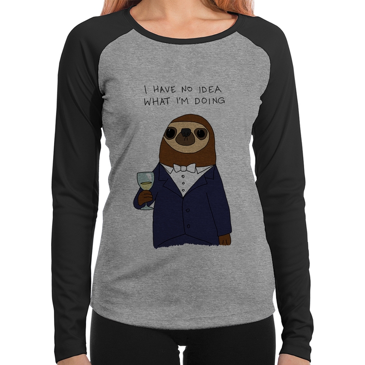 Baby Look Raglan I have no idea what I am doing Manga Longa - Cinza/Preto