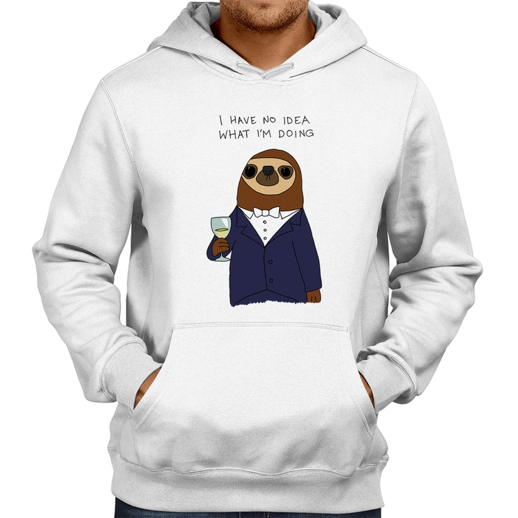 Moletom I have no idea what I am doing - Branco