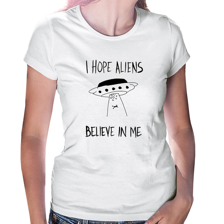 Baby Look I hope Aliens Believe In Me