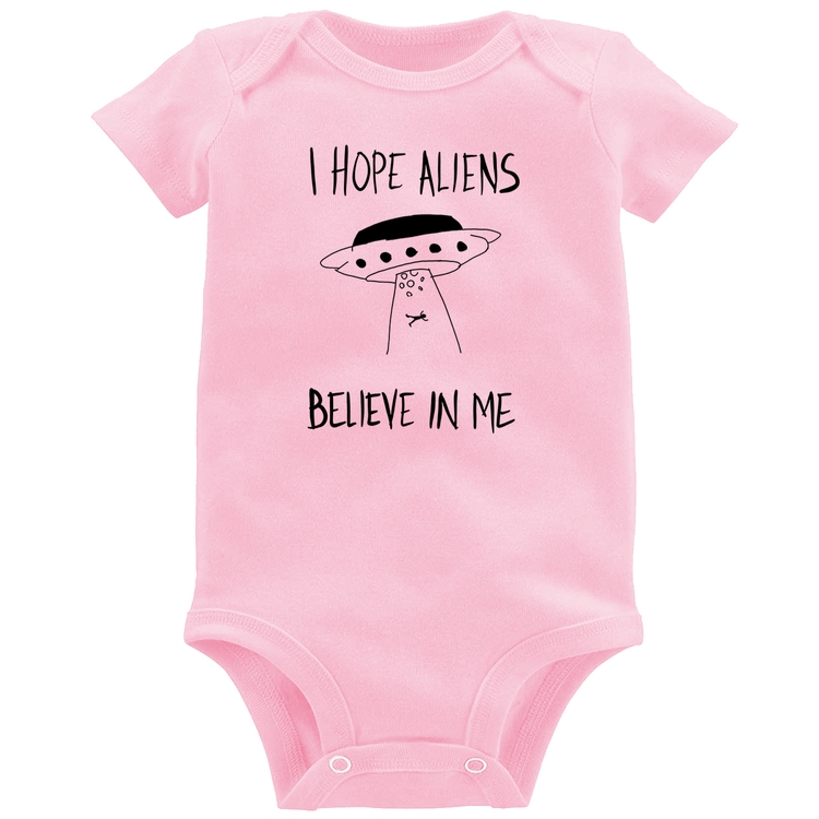 Body Bebê I hope Aliens Believe In Me - Rosa Bebê