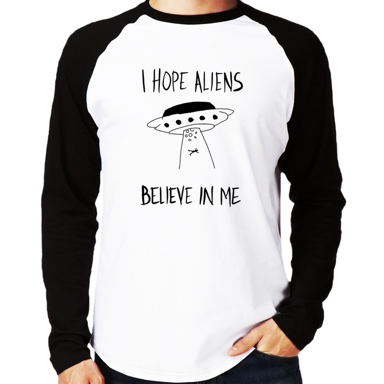 Camiseta Raglan I hope Aliens Believe In Me Manga Longa