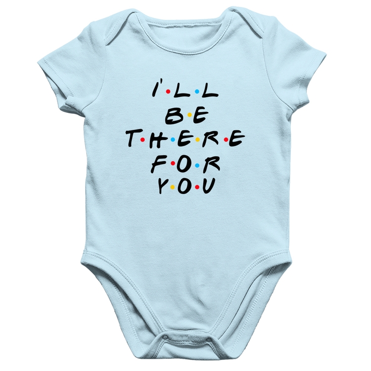 Body Bebê Algodão I'll be there for you - Azul Bebê