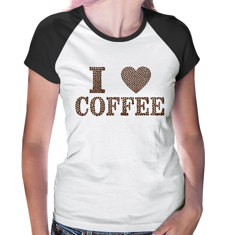 Baby Look Raglan I Love Coffee