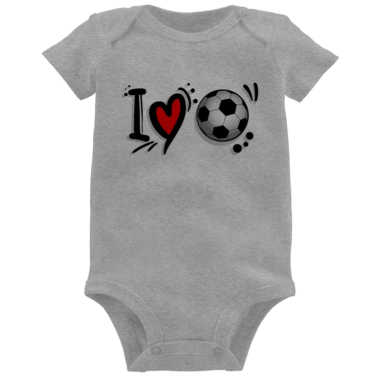 Body Bebê I Love Futebol - Cinza