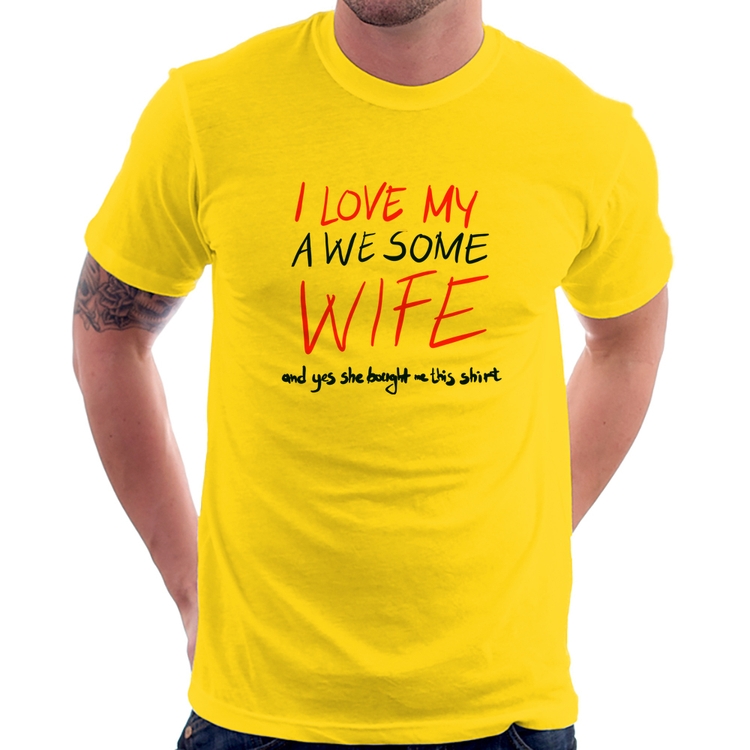 Camiseta I Love My Awesome Wife   - Amarela