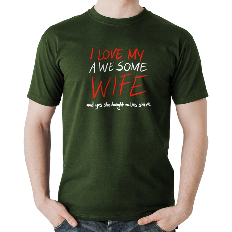 Camiseta Algodão I Love My Awesome Wife   - Musgo