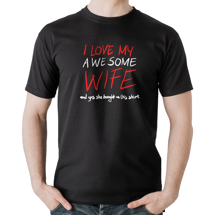 Camiseta Algodão I Love My Awesome Wife  
