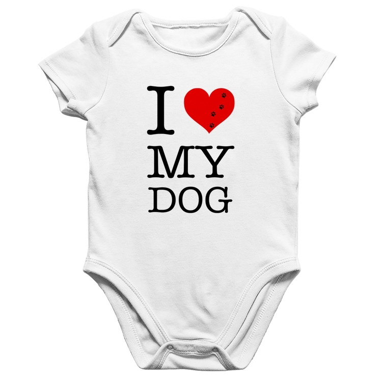 Body Bebê Algodão I love My Dog - Branco