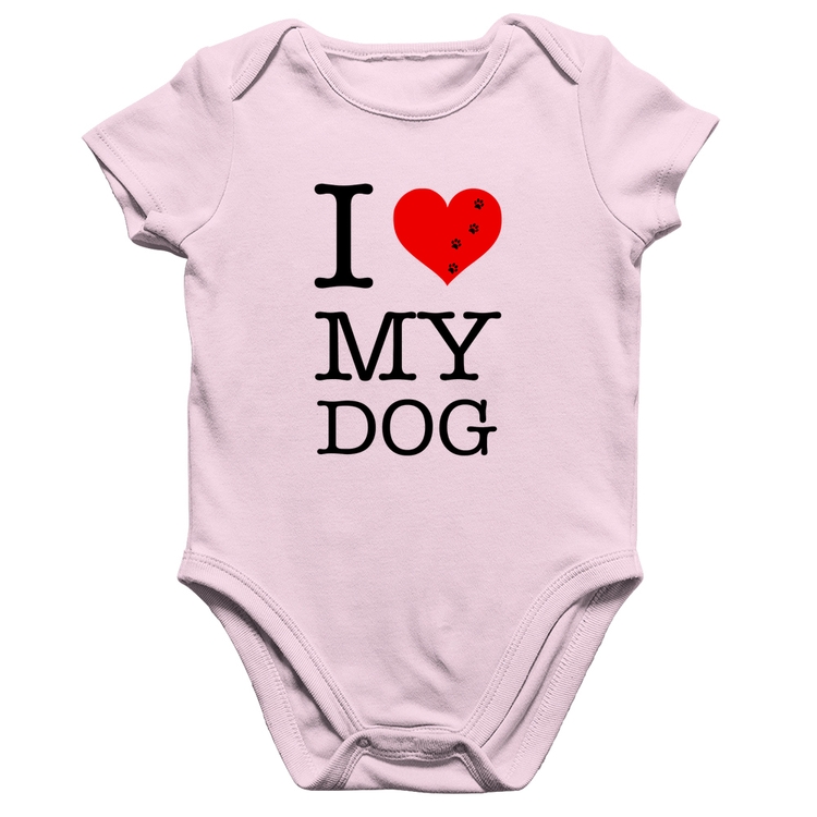 Body Bebê Algodão I love My Dog - Rosa Bebê