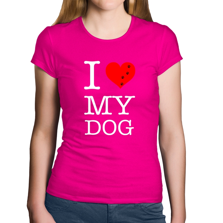 Baby Look Algodão I love My Dog - Rosa