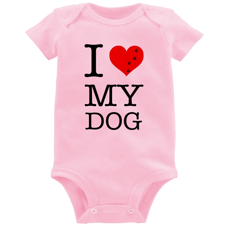Body Bebê I love My Dog - Rosa Bebê