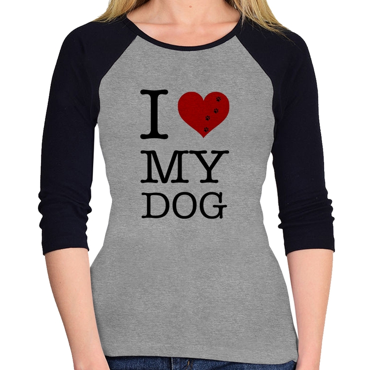 Baby Look Raglan I love My Dog Manga 3/4 - Cinza/Preto