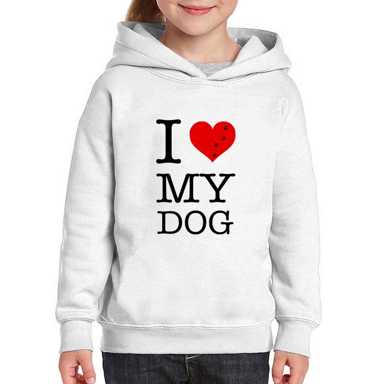 Moletom Infantil I love My Dog