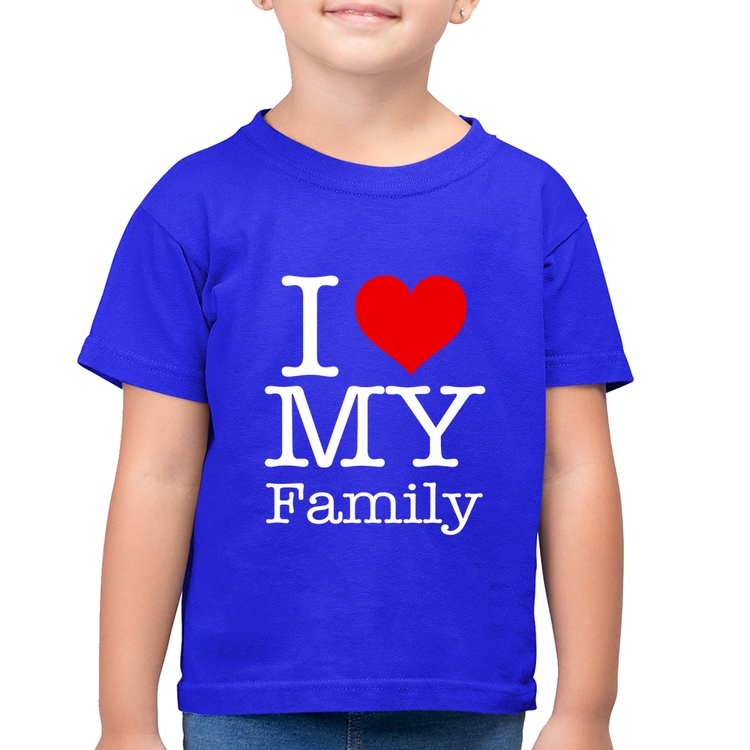 Camiseta Algodão Infantil I Love My Family - Azul Royal